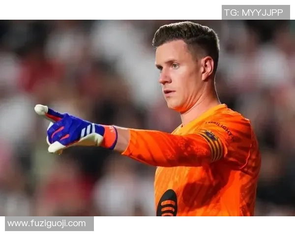 特尔施特根：从巴萨门神到世界顶级守门员的辉煌之路与传奇故事